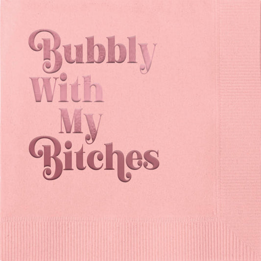 Bubbly With My Bitches  - Paper Cocktail Napkin